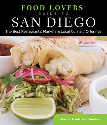 Beispielbild fr Food Lovers' Guide to San Diego: The Best Restaurants, Markets & Local Culinary Offerings (Food Lovers' Series) zum Verkauf von Jenson Books Inc