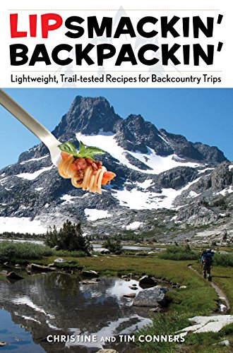 9780762781324: Lipsmackin' Backpackin': Lightweight, Trail-Tested Recipes For Backcountry Trips