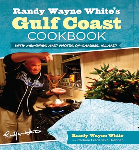 RANDY WAYNE WHITE^S GULF COAST COOKBOOK