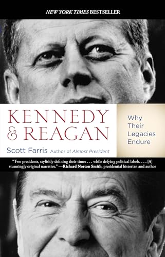 Beispielbild fr Kennedy and Reagan: Why Their Legacies Endure zum Verkauf von Goodwill