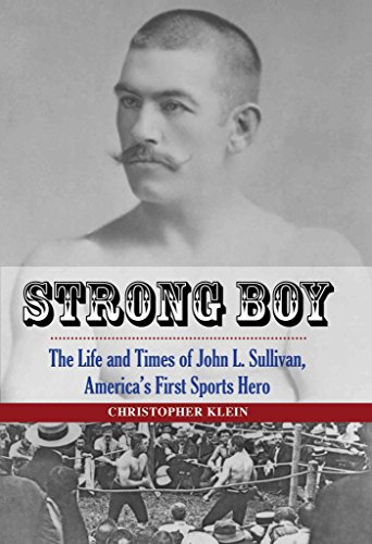 9780762781522: Strong Boy: The Life and Times Of John L. Sullivan, America's First Sports Hero