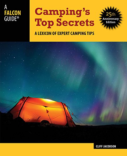 Beispielbild fr Camping's Top Secrets : A Lexicon of Expert Camping Tips zum Verkauf von Better World Books