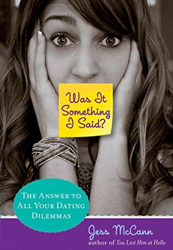 Beispielbild fr Was it Something I Said? : The Answer to All Your Dating Dilemmas zum Verkauf von Better World Books