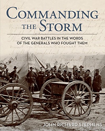 Beispielbild fr Commanding the Storm : Civil War Battles in the Words of the Generals Who Fought Them zum Verkauf von Better World Books