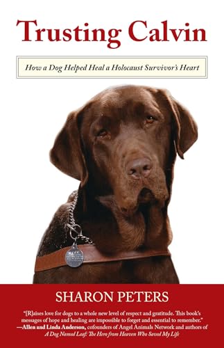 Imagen de archivo de Trusting Calvin: How a Dog Helped Heal a Holocaust Survivor's Heart a la venta por ThriftBooks-Atlanta