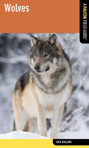 Stock image for Wolves: A Falcon Field Guide (Falcon Field Guide Series) for sale by Dream Books Co.