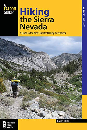 Beispielbild fr Hiking the Sierra Nevada: A Guide to the Area's Greatest Hiking Adventures zum Verkauf von ThriftBooks-Dallas