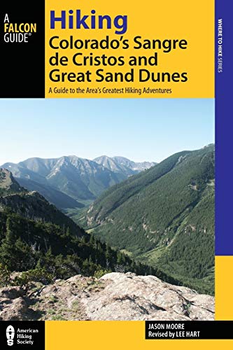 Imagen de archivo de Hiking Colorados Sangre de Cristos and Great Sand Dunes: A Guide to the Areas Greatest Hiking Adventures (Regional Hiking Series) a la venta por Goodwill of Colorado