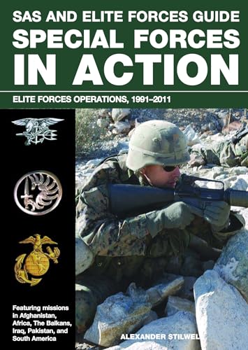 Stock image for SAS and Elite Forces Guide Special Forces in Action: Elite Forces Operations, 1991-2011 for sale by HPB-Ruby