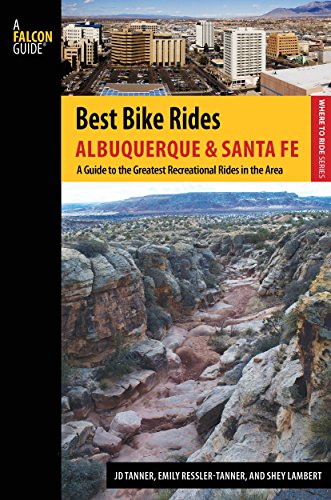 Imagen de archivo de Best Bike Rides Albuquerque and Santa Fe: The Greatest Recreational Rides in the Area a la venta por ThriftBooks-Dallas