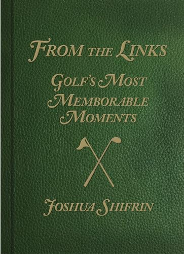 Stock image for From the Links: Golf's Most Memorable Moments for sale by Wonder Book