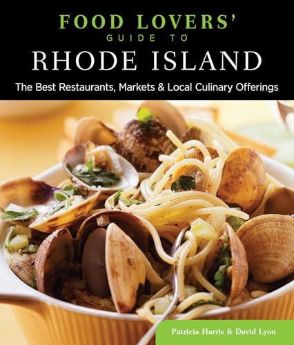 Beispielbild fr Rhode Island - Food Lovers' Guide : The Best Restaurants, Markets and Local Culinary Offerings zum Verkauf von Better World Books