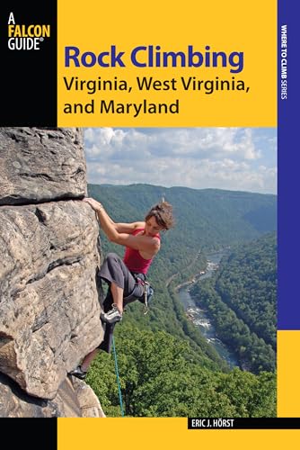 9780762784349: Rock Climbing Virginia, West Virginia, and Maryland (State Rock Climbing Series)