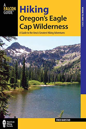 Stock image for Hiking Oregon's Eagle Cap Wilderness, 3rd: A Guide to the Area's Greatest Hiking Adventures (Regional Hiking Series) for sale by SecondSale