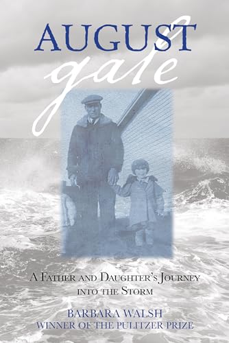 9780762784905: August Gale: A Father And Daughter's Journey Into The Storm
