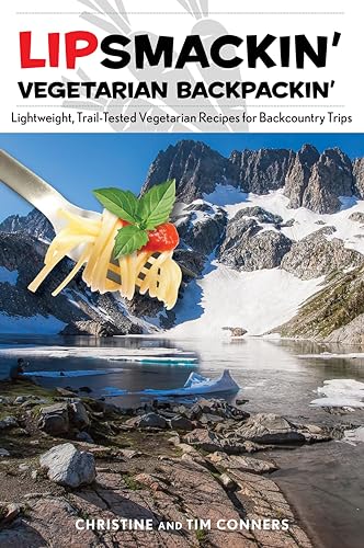 Beispielbild fr Lipsmackin' Vegetarian Backpackin': Lightweight, Trail-Tested Vegetarian Recipes for Backcountry Trips zum Verkauf von SecondSale