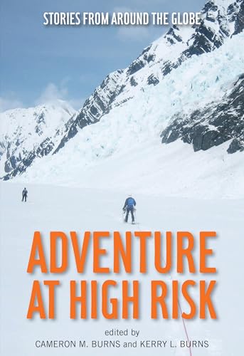 Stock image for Adventure at High Risk : Stories from Around the Globe for sale by Better World Books: West