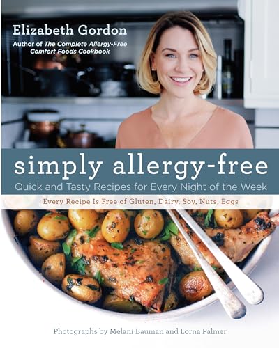 

Simply Allergy-Free: Quick And Tasty Recipes For Every Night Of The Week