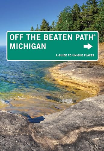 9780762786480: Michigan Off the Beaten Path: A Guide To Unique Places (Off the Beaten Path Series)