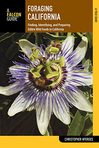 Imagen de archivo de Foraging California: Finding, Identifying, And Preparing Edible Wild Foods In California (Foraging Series) a la venta por BooksRun