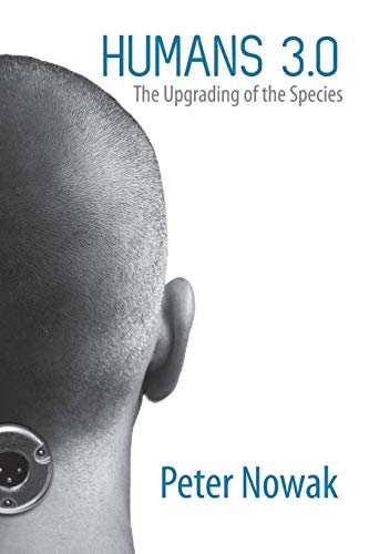 Beispielbild fr Human 3. 0 : The Upgrading of the Species zum Verkauf von Better World Books