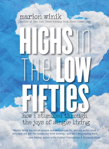 9780762787135: Highs in the Low Fifties: How I Stumbled Through The Joys Of Single Living