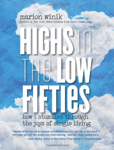 Stock image for Highs in the Low Fifties : How I Stumbled Through the Joys of Single Living for sale by Better World Books: West