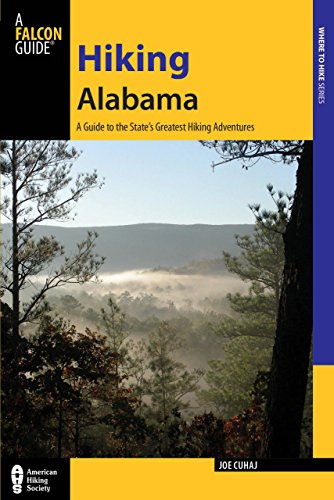Beispielbild fr Hiking Alabama: A Guide to the State's Greatest Hiking Adventures (State Hiking Guides Series) zum Verkauf von BooksRun