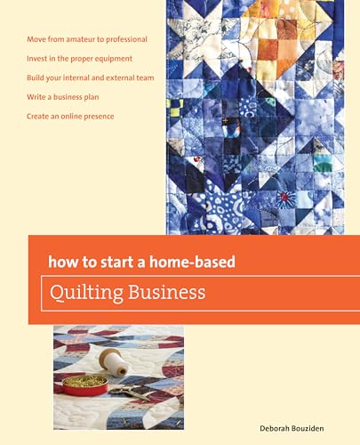 Beispielbild fr How to Start a Home-based Quilting Business zum Verkauf von THE SAINT BOOKSTORE