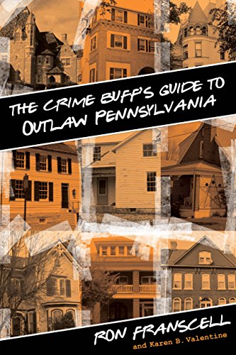 Stock image for Crime Buff's Guide to Outlaw Pennsylvania for sale by ThriftBooks-Dallas