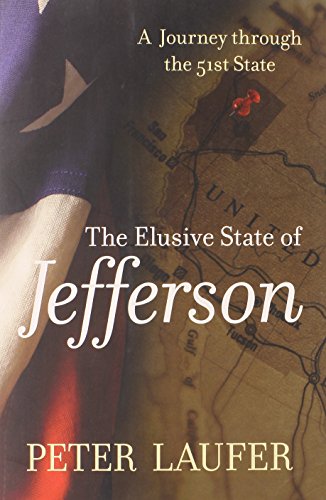 Stock image for Elusive State of Jefferson: A Journey Through The 51St State for sale by St Vincent de Paul of Lane County