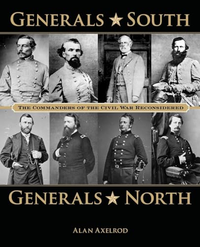 9780762788491: Generals South, Generals North: The Commanders of the Civil War Reconsidered
