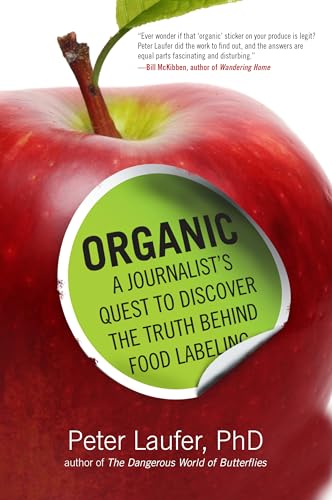 Stock image for Organic: A Journalist's Quest to Discover the Truth behind Food Labeling for sale by BooksRun