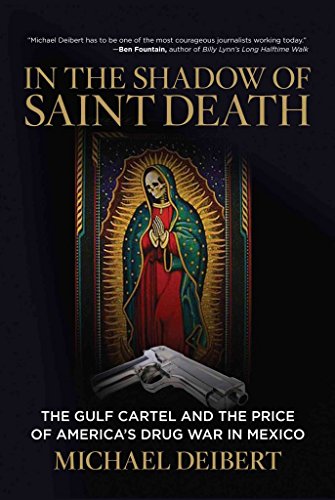9780762791255: In the Shadow of Saint Death: The Gulf Cartel And The Price Of America's Drug War In Mexico, First Edition