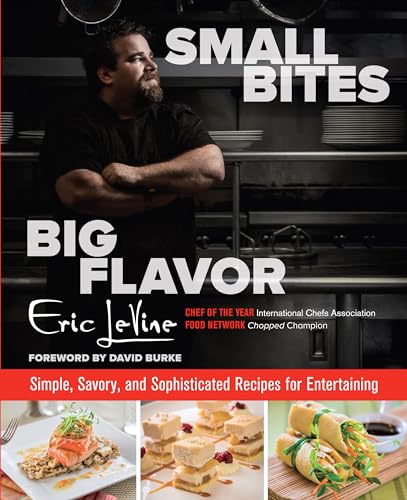 Stock image for Small Bites Big Flavor: Simple, Savory, And Sophisticated Recipes For Entertaining for sale by Your Online Bookstore