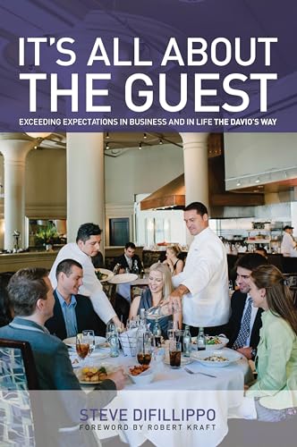 9780762791385: It's All About the Guest: Exceeding Expectations In Business And In Life, The Davio's Way