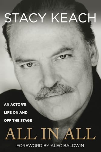 All in All: An Actor's Life On And Off The Stage (9780762791453) by Keach, Stacy