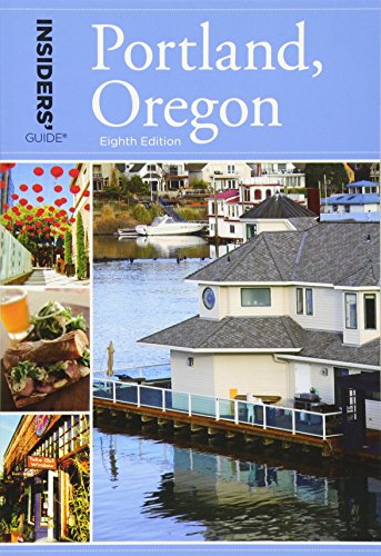 Stock image for Insiders' Guide® to Portland, Oregon for sale by Better World Books: West