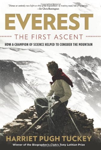 Beispielbild fr Everest the First Ascent: How a Champion of Science Helped to Conquer the Mountain zum Verkauf von WorldofBooks