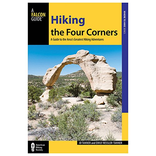 Stock image for Hiking The Four Corners : A Guide to the Areas' Greatest Hiking Adventures for sale by Better World Books