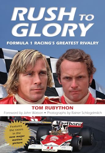 9780762791972: Rush to Glory: Formula 1 Racing's Greatest Rivalry