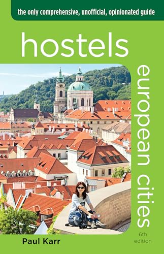 Imagen de archivo de Hostels European Cities: The Only Comprehensive, Unofficial, Opinionated Guide (Hostels Series) a la venta por Goodwill of Colorado