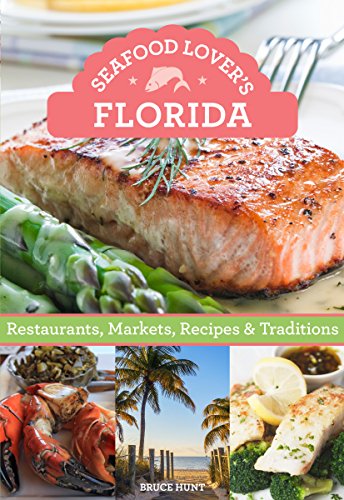 Seafood Lover's Florida's Gulf Coast: Restaurants, Markets, Recipes & Traditions (Seafood Lovers' Guide to the Gulf Coast) (9780762792078) by Globe Pequot Press