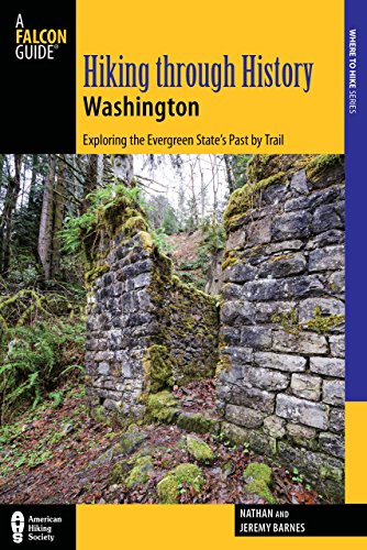 Imagen de archivo de Hiking through History Washington: Exploring The Evergreen State's Past By Trail a la venta por SecondSale