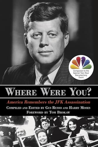 Beispielbild fr Where Were You? : America Remembers the JFK Assassination zum Verkauf von Better World Books