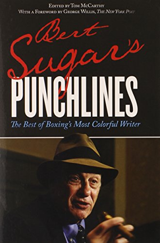 Beispielbild fr Bert Sugar's Punchlines : The Best of Boxing's Most Colorful Writer zum Verkauf von Better World Books