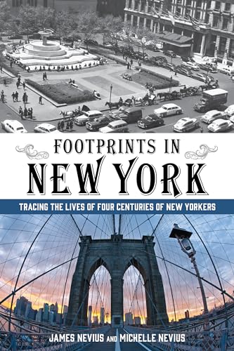 Stock image for Footprints in New York: Tracing The Lives Of Four Centuries Of New Yorkers for sale by ZBK Books