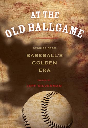 Stock image for At the Old Ballgame : Stories from Baseball's Golden Era for sale by Better World Books