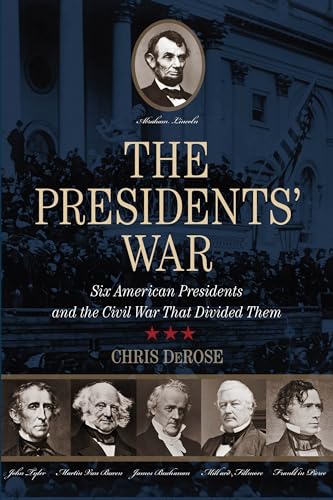Imagen de archivo de The Presidents' War: Six American Presidents And The Civil War That Divided Them a la venta por SecondSale