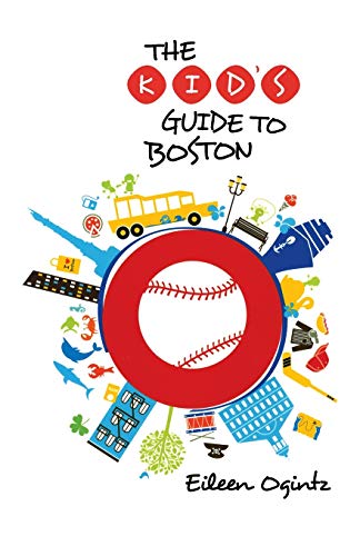 Stock image for Kid's Guide to Boston (Kid's Guides Series) for sale by SecondSale